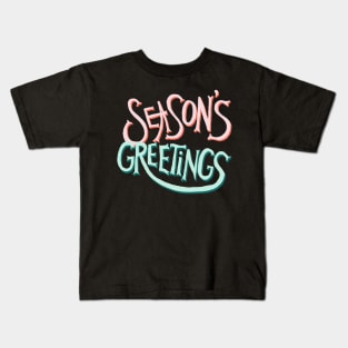 SEASON‘S GREETINGS Kids T-Shirt